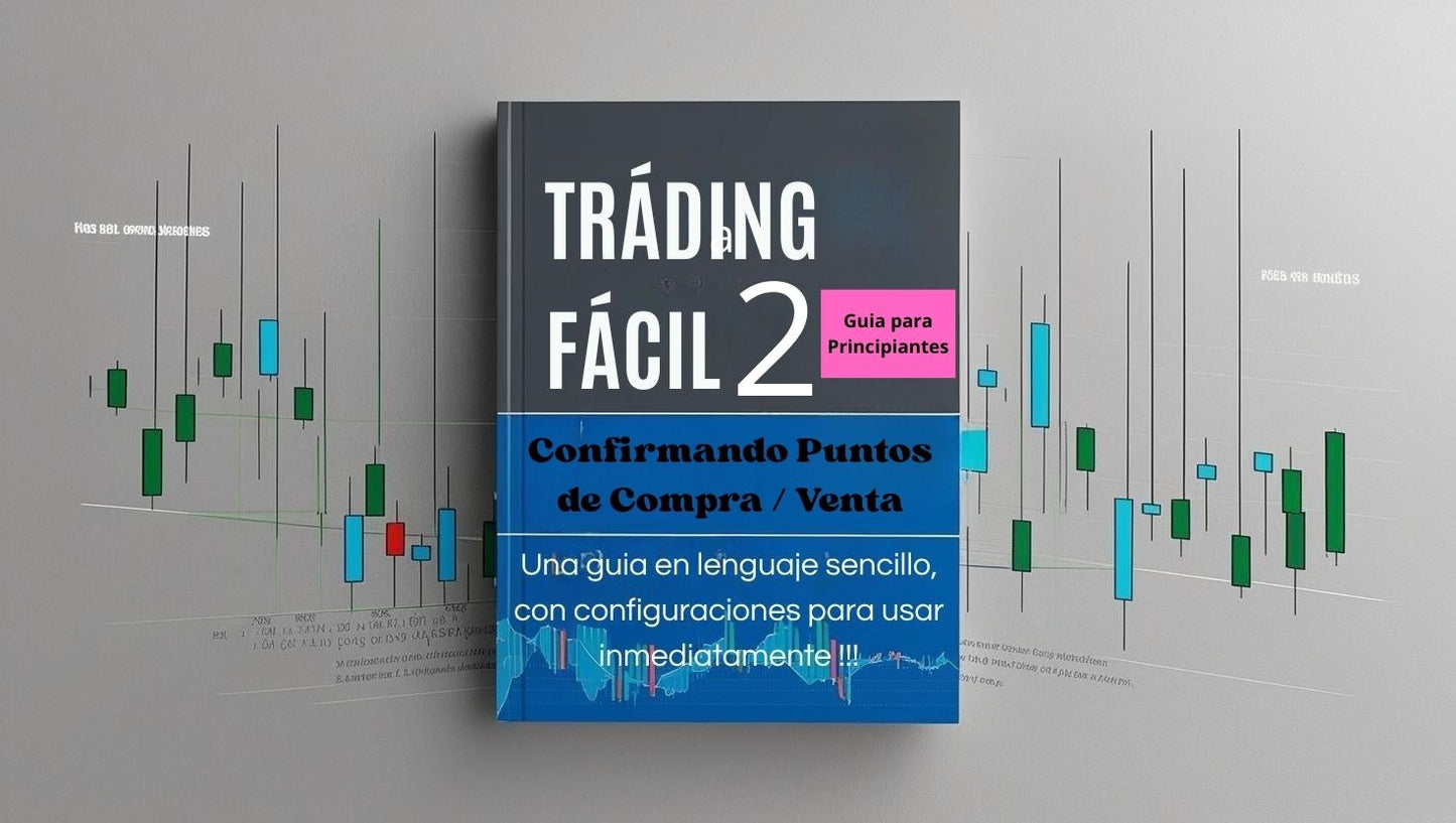Trading Facil TODO EN UNO: Curso para principiantes !!!.