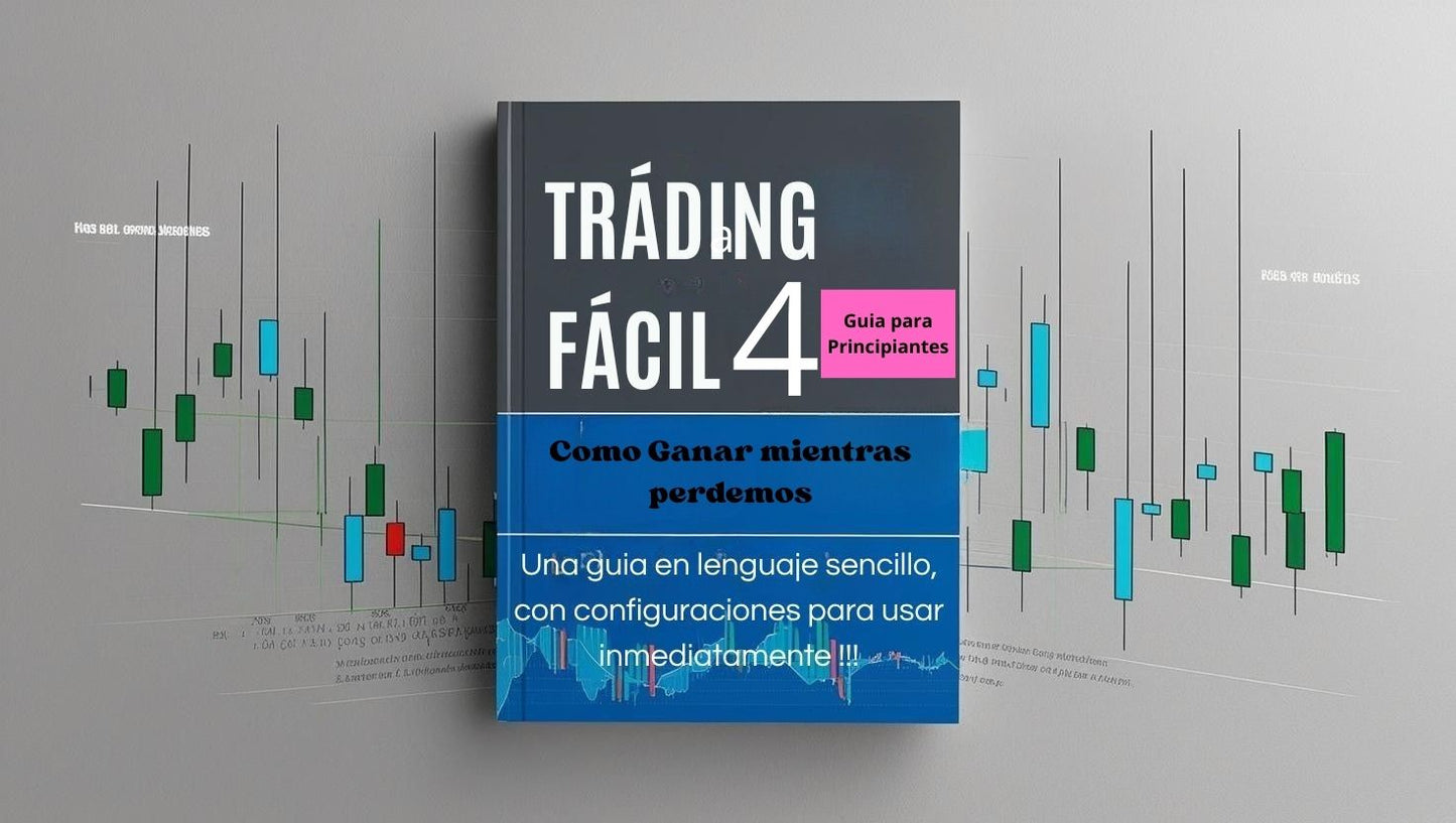 Trading Facil TODO EN UNO: Curso para principiantes !!!.